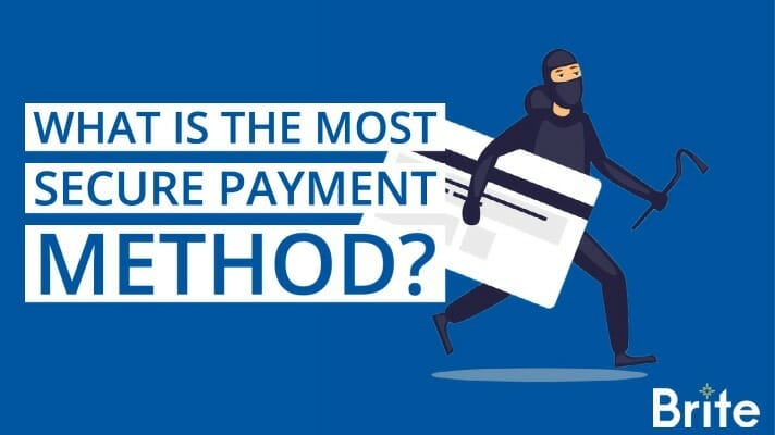What is the most secure payment method? - Brite